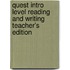 Quest Intro Level Reading and Writing Teacher's Edition