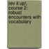 Rev It Up!, Course 2: Robust Encounters With Vocabulary