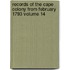 Records of the Cape Colony from February 1793 Volume 14