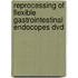Reprocessing Of Flexible Gastrointestinal Endocopes Dvd