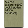 Science Explorer C2009 Book J Student Edition Astronomy door Jay M. Pasachoff