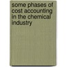 Some Phases of Cost Accounting in the Chemical Industry door C.B. E. Rosen