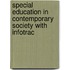 Special Education In Contemporary Society With Infotrac