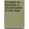 Strangers at Lisconnel, a Second Series of Irish Idylls door Jane Barlow