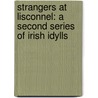 Strangers at Lisconnel: a Second Series of Irish Idylls door Jane Barlow