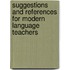 Suggestions and References for Modern Language Teachers