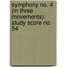 Symphony No. 4 (in Three Movements): Study Score No. 54 door Schuman William