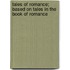 Tales of Romance; Based on Tales in the Book of Romance
