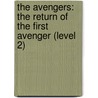 The Avengers: The Return of the First Avenger (Level 2) by Michael Siglain