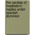 The Carafas of Maddaloni; Naples Under Spanish Dominion