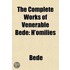 The Complete Works of Venerable Bede; Homilies Volume 5