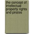 The Concept Of Intellectual Property Rights And Pirates