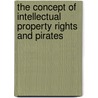 The Concept Of Intellectual Property Rights And Pirates by Noordin Jella