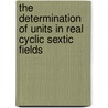 The Determination of Units in Real Cyclic Sextic Fields door S. Mäki