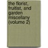 The Florist, Fruitist, And Garden Miscellany (Volume 2)