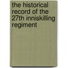 The Historical Record of the 27th Inniskilling Regiment door William Copeland Trimble
