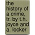 The History of a Crime, Tr. by T.H. Joyce and A. Locker