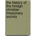 The History of the Foreign Christian Missionary Society