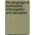 The Language of Confession, Interrogation and Deception