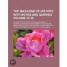 The Magazine Of History, With Notes And Queries (33-36) door Anthony Walton White Evans