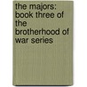 The Majors: Book Three Of The Brotherhood Of War Series door W.E.B. Griffin