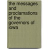 The Messages and Proclamations of the Governors of Iowa door Iowa Governors