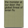 The Monster At Our Door: The Global Threat Of Avian Flu door Mike Davis