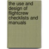 The Use and Design of Flightcrew Checklists and Manuals by United States Government