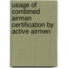 Usage of Combined Airman Certification by Active Airmen door United States Government