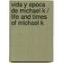 Vida y epoca de Michael K / Life And Times Of Michael K