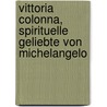 Vittoria Colonna, spirituelle Geliebte von Michelangelo door Cm Groß