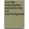 Von der industriellen Revolution bis zur Nachkriegszeit by Ernst Gambs