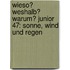 Wieso? Weshalb? Warum? junior 47: Sonne, Wind und Regen
