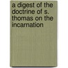 A Digest of the Doctrine of S. Thomas on the Incarnation door William Humphrey