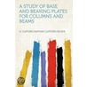 A Study of Base and Bearing Plates for Columns and Beams door N. Clifford (Nathan Clifford) Ricker