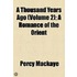 A Thousand Years Ago (Volume 2); A Romance Of The Orient