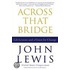 Across That Bridge: Life Lessons and a Vision for Change