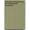 Akquisitionsfinanzierung für Institutionelle Investoren by Christian Wempe