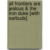 All Frontiers Are Jealous & The Iron Duke [With Earbuds] by Laffayette Ron Hubbard