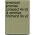 American Promise Compact 4E V2 & America Firsthand 9E V2