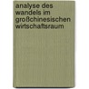 Analyse des Wandels im großchinesischen Wirtschaftsraum door Manuel Rimkus