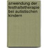 Anwendung der Festhaltetherapie bei autistischen Kindern