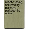 Athletic Taping And Bracing Book/dvd Package-3rd Edition door David Perrin