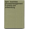 Bpm - Business Prozessmanagement In Praxis Und Anwendung door Stephan Ehlers
