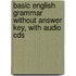 Basic English Grammar Without Answer Key, With Audio Cds