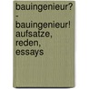 Bauingenieur? - Bauingenieur! Aufsatze, Reden,    Essays door Klaus Stiglat