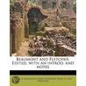 Beaumont and Fletcher. Edited, with an Introd. and Notes by John Fletcher