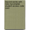 Beyond Words with New MyCompLab Student Access Code Card door John J. Ruszkiewicz