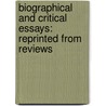 Biographical and Critical Essays: Reprinted from Reviews by Abraham Hayward