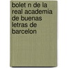 Bolet N de La Real Academia de Buenas Letras de Barcelon door Academia Buenas Letras De Barcelona